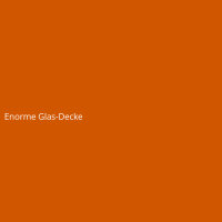 Enorme Glas-Decke