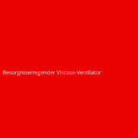 Besorgniserregender Viscose-Ventilator