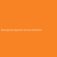 Besorgniserregender Viscose-Ventilator