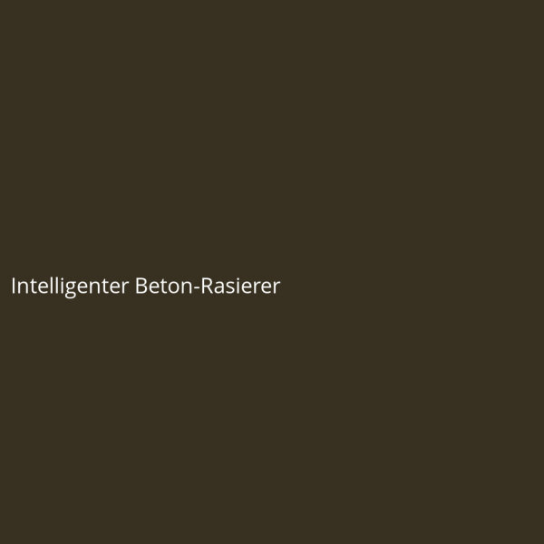 Intelligenter Beton-Rasierer