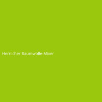 Herrlicher Baumwolle-Mixer